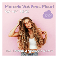 Go For That - Marcelo Vak & Mauri & Fabian Argomedo
