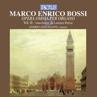 La Trasfigurazione di Nostro Signore Gesu Cristo: I. Prelude (arr. M.E. Bossi for organ) - Andrea Macinanti