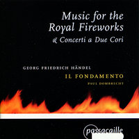 Concerto a Due Cori in F Major, HWV 333 (2): III. A tempo giusto - Il Fondamento & Paul Dombrecht & Георг Фридрих Гендель