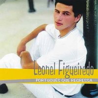Eu Vou Voltar, Eu Vou Voltar - Leonel Figueiredo
