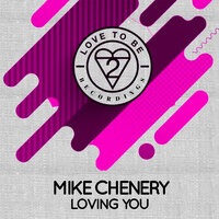 Loving You - Mike Chenery