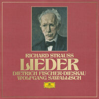 R. Strauss: 5 Kleine Lieder, Op. 69: No. 5, Schlechtes Wetter - Dietrich Fischer-Dieskau & Wolfgang Sawallisch & Рихард Штраус