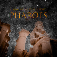 PHAROES - Flying Monk & BAILEYS BROWN & Axel Holy