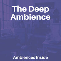 Deep Sound - The Deep Ambience