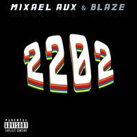 02/02 - Mixael Aux & Blaze