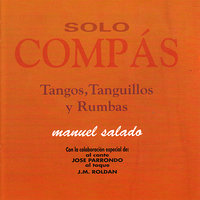 Tangos Con Cante y Guitarra, Tempo 178 - Manuel Salado