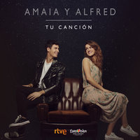 Tu Canción - Amaia & Alfred Garcia
