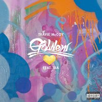 Golden - Travie McCoy & Sia