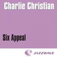 Six Appeal - Charlie Christian