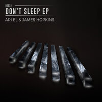 Don't Sleep - James Hopkins & Ari El