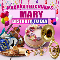 Felicidades a Mary - Version Norteño (Mujer) - Margarita Musical