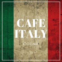 Cafe Italy - Colima & Restaurant Lounge Background Music