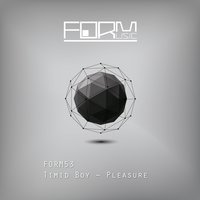 Pleasure - Timid Boy