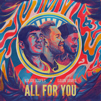 All For You - KOLIDESCOPES & Gavin James
