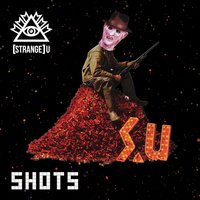 Shots - Doctor Zygote & Strange U & King Kashmere