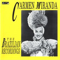 Disseram Que Voltei Americanisada - Carmen Miranda