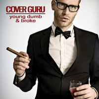 Young Dumb & Broke - Cover Guru