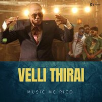 Velli thirai - MC Rico