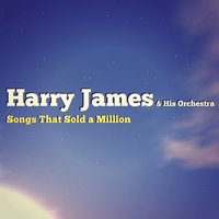 Three Coins in the Fountain - Harry James & His Orchestra