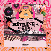 Metrónica Idrolíca - DJ DAVI DA DZ7 & Mc Fera