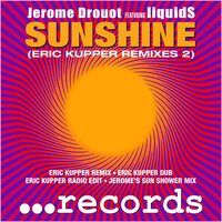 Sunshine - JEROME DROUOT & Liquids & Eric Kupper