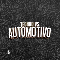 Techno Vs Automotivo - DJ MENOR DA 011