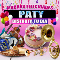 Felicidades a Paty - Version Banda (Hombre) - Margarita Musical