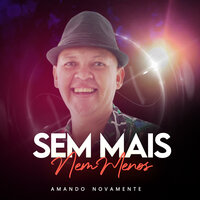 Exagerado - Sem Mais Nem Menos
