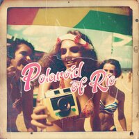 Polaroid of Rio - Emiliano Scaturro & Miguel Lopez