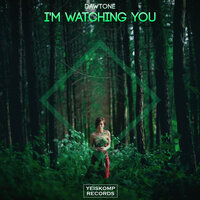 I'm Watching You - DaWTone
