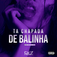 Ta Chapada de Balinha - MC Gw & DJ LEILTON 011