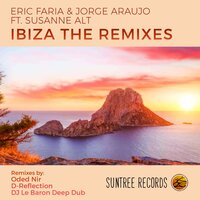 Ibiza - Eric Faria & Jorge Araujo & Susanne Alt