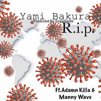 R.I.P. - yami bakura & Adamn Killa & MANNY WAVE
