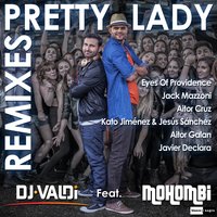 Pretty Lady - DJ Valdi & Mohombi & Kato Jimenez & Jesus Sanchez