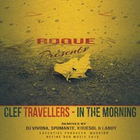 In the Morning - Roque & Clef Travellers & Roque, Clef Travellers & J Passion