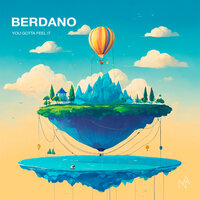 You Gotta Feel It - Berdano