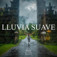 Lluvia Suave, Pt. 21 - Lluvia del Bosque