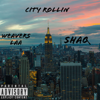 City Rollin - Weavers LAA & ShaQ