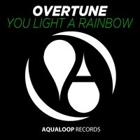 You Light a Rainbow - Overtune & DJ Fait