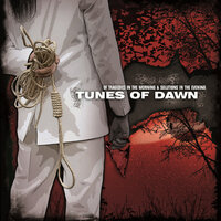 One Mornings Tragedy - Tunes of Dawn
