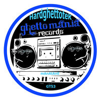 Ghettomaniac - Manatane