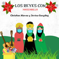 Los Reyes Con Mascarilla - Christian Nieves & Jovino González