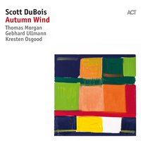 Late October Changing Leaves - Thomas Morgan & Kresten Osgood & Scott DuBois & Gebhard Ullmann