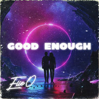 Good Enough - Elie O