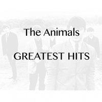 I Need Your Love so Bad - The Animals