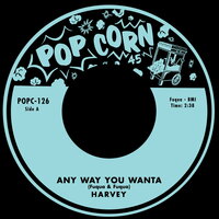 Any Way You Wanta - Harvey