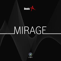 Mirage - Denis A & Style of Eye