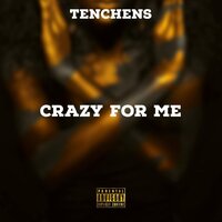 Crazy for Me - Tenchens