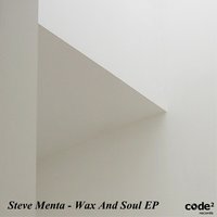 Wax and Soul - Steve Menta