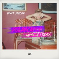 Whine Up - Black Shadow & Polancapop